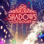 Shadows of Doubt